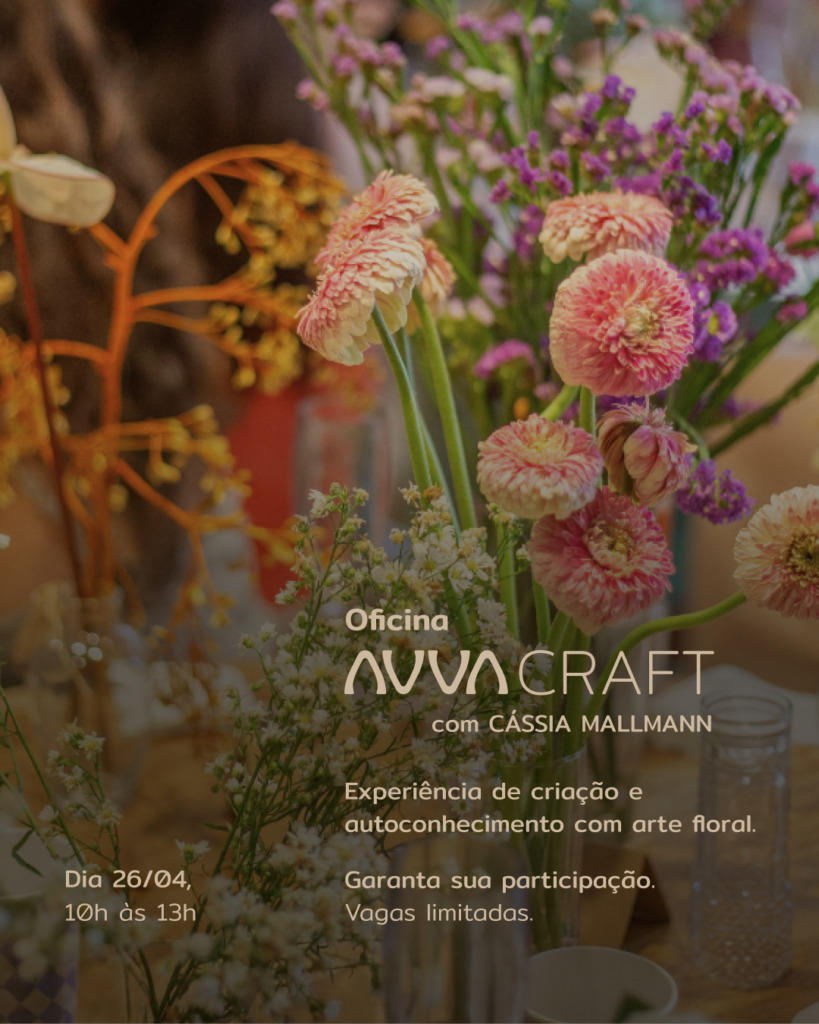 AVVA estreia AVVA Craft com oficina de arte floral conduzida por Cássia Mallmann em Florianópolis